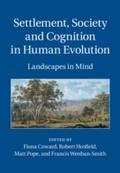 Settlement, Society and Cognition in Human Evoluti