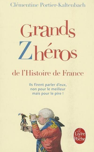 Grands Zhéros de l’Histoire de France