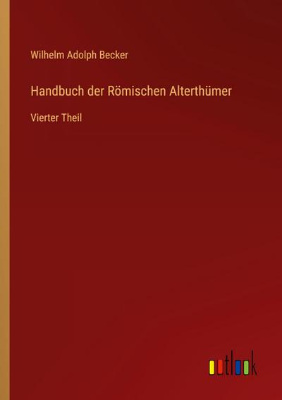 Handbuch der Römischen Alterthümer