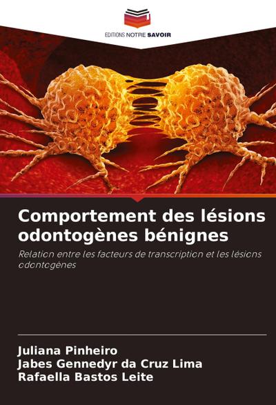 Comportement des lésions odontogènes bénignes