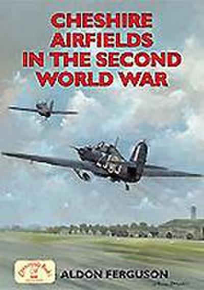 Cheshire Airfields of the Second World War