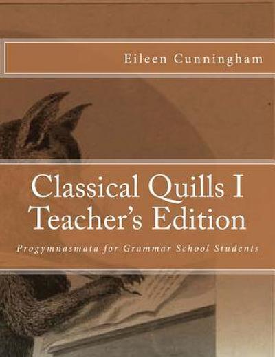 Classical Quills I Teacher’s Edition
