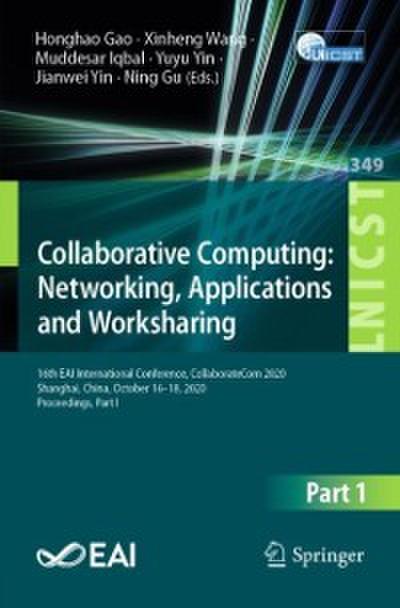 Collaborative Computing: Networking, Applications and Worksharing