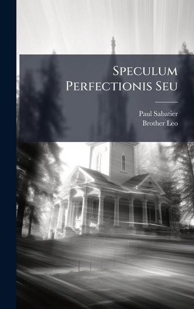 Speculum Perfectionis Seu
