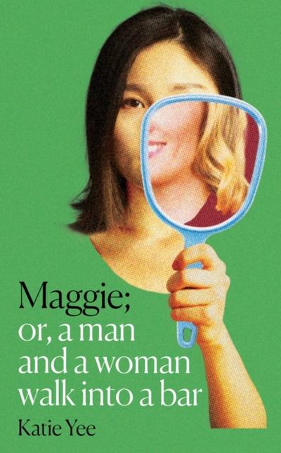 Maggie; or, a man and a woman walk into a bar