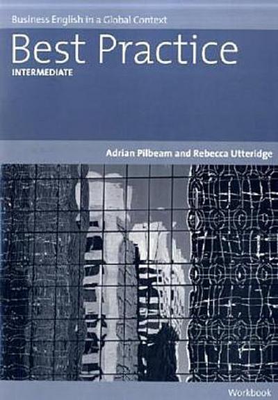 Best Practice: Best Practice Intermediate Workbook. (Lernmaterialien)