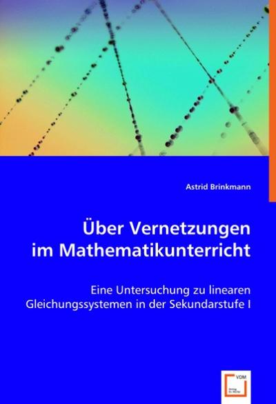 Über Vernetzungen im Mathematikunterricht