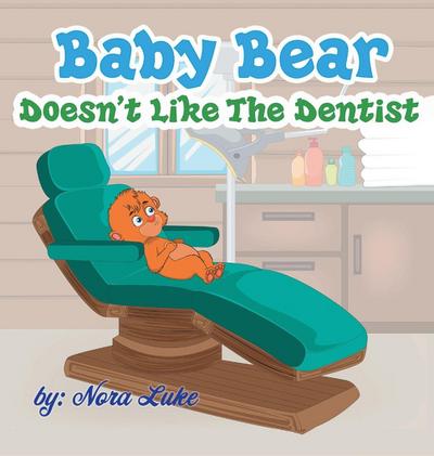 Baby Bear Doesn’t Like The Dentist