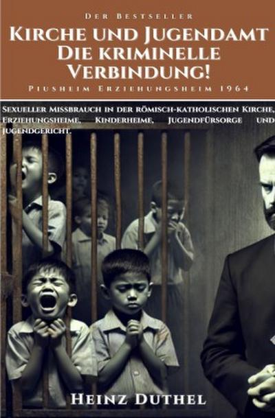 Kirche und Jugendamt: Die Kriminelle Verbindung!