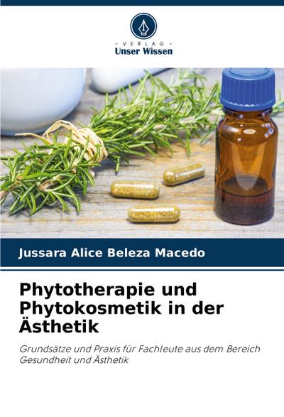 Phytotherapie und Phytokosmetik in der Ästhetik