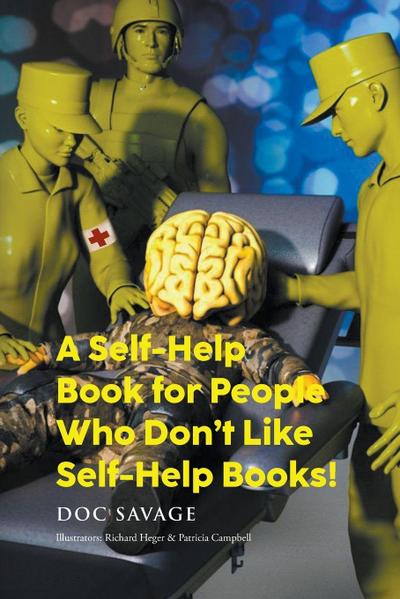 A Self-Help Book for People Who Don’t Like Self-Help Books!