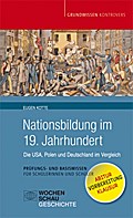 Nationsbildung im 19. Jahrhundert: Die USA, Polen und Deutschland im Vergleich (Grundwissen kontrovers)