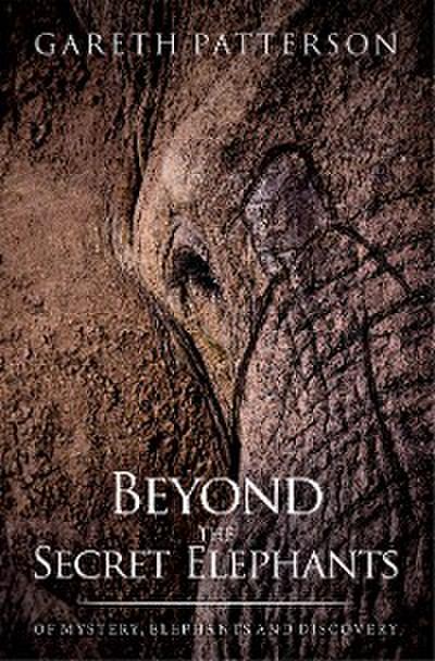 Beyond the Secret Elephants