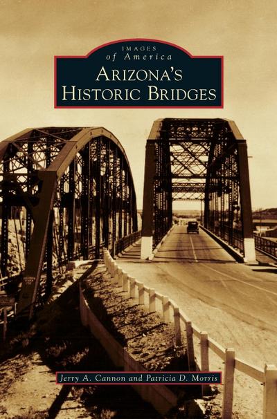 Arizona’s Historic Bridges