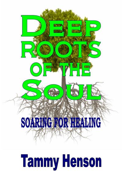 Deep Roots of the Soul