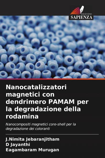 Nanocatalizzatori magnetici con dendrimero PAMAM per la degradazione della rodamina