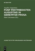 Fünf Festpredigten Augustins in gereimter Prosa
