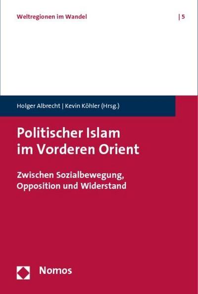 Politischer Islam im Vorderen Orient