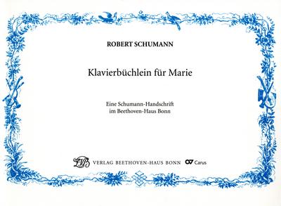 Robert Schumann. Klavierbüchlein für Marie