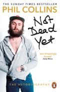 Not Dead Yet: The Autobiography