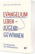 Evangelium leben - Jugend gewinnen
