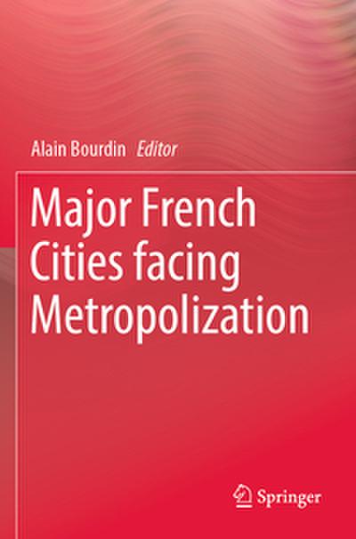 Major French Cities facing Metropolization