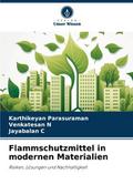 Flammschutzmittel in modernen Materialien