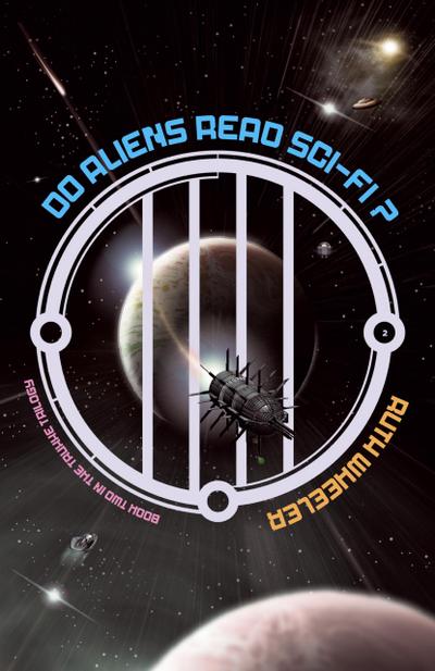 Do Aliens Read Sci-fi? (Truxxe Trilogy, #2)