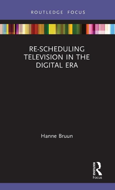 Re-scheduling Television in the Digital Era