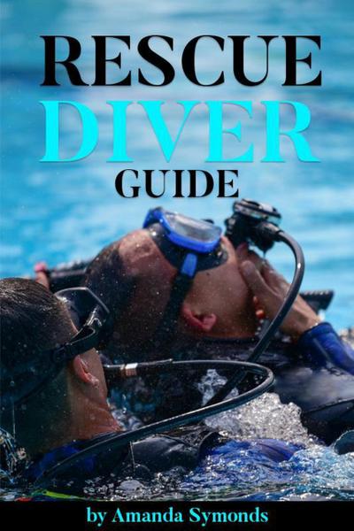 Rescue Diver Guide (Diving Study Guide, #3)