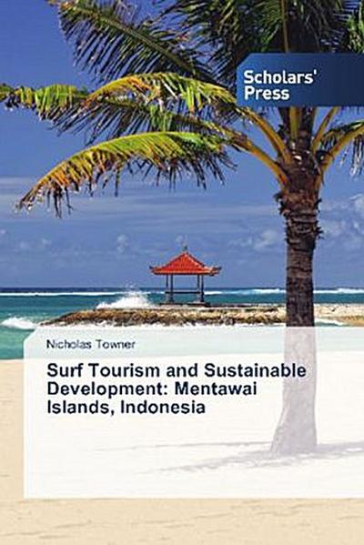 Surf Tourism and Sustainable Development: Mentawai Islands, Indonesia