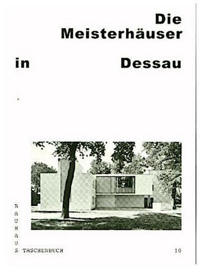 Bauhaus Taschenbuch Nr. 10. Meisterhäuser in Dessau