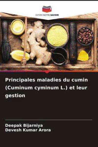Principales maladies du cumin (Cuminum cyminum L.) et leur gestion