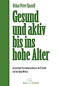 Gesund und aktiv bis ins hohe Alter