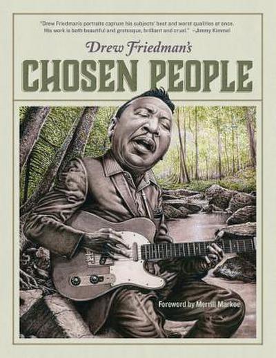 Drew Friedman’s Chosen People