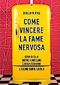 Come vincere la fame nervosa