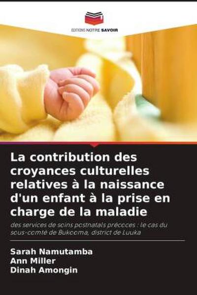 La contribution des croyances culturelles relatives à la naissance d’un enfant à la prise en charge de la maladie