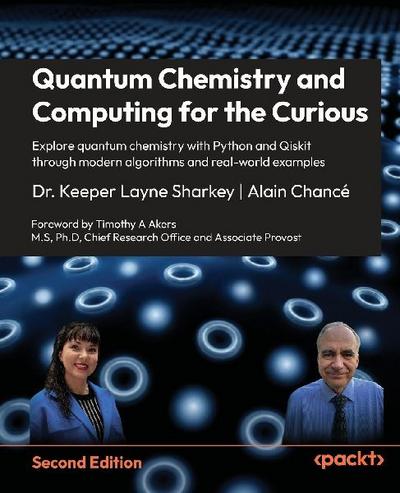Quantum Chemistry and Computing for the Curious - Second Edition