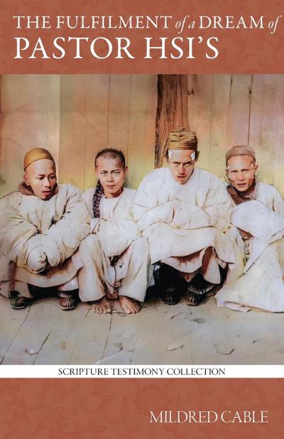 The Fulfilment of a Dream of Pastor Hsi’s