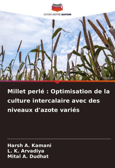 Millet perlé : Optimisation de la culture intercalaire avec des niveaux d’azote variés