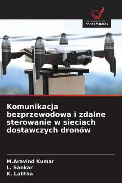 Komunikacja bezprzewodowa i zdalne sterowanie w sieciach dostawczych dronów