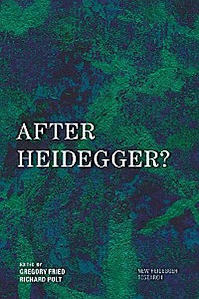 After Heidegger?