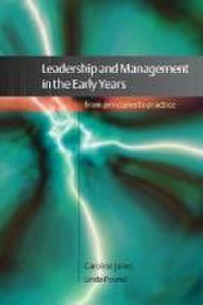 Leadership and Management in the Early Years: From Principles to Practice