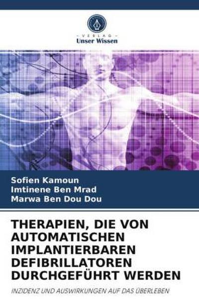 THERAPIEN, DIE VON AUTOMATISCHEN IMPLANTIERBAREN DEFIBRILLATOREN DURCHGEFÜHRT WERDEN