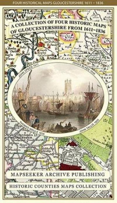 Gloucestershire 1611 - 1836 - Fold Up Map that features a collection of Four Historic Maps, John Speed’s County Map 1611, Johan Blaeu’s County Map of 1648, Thomas Moules County Map of 1836 and a Plan of Gloucester 1805 by Cole and Roper. The maps also feature three historic views of Gloucester from the 1840’s.
