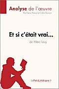 Et si c’était vrai... de Marc Levy (Analyse de l’oeuvre)