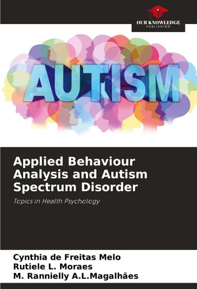 Applied Behaviour Analysis and Autism Spectrum Disorder