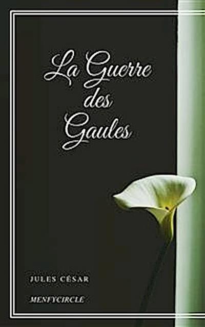 La Guerre des Gaules