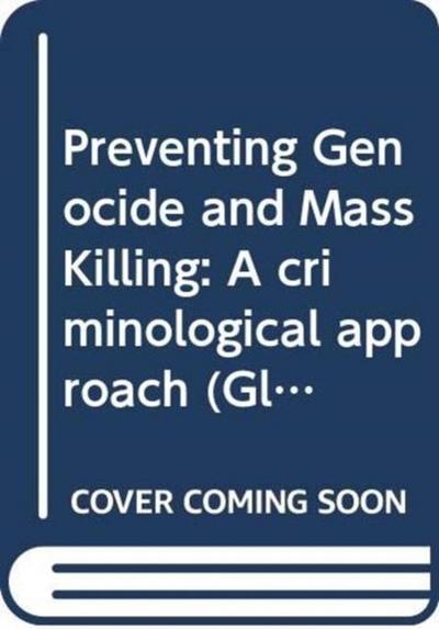 Preventing Genocide and Mass Killing