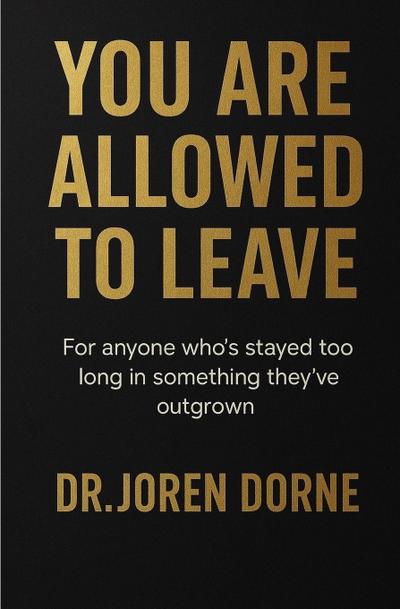 You Are Allowed To Leave